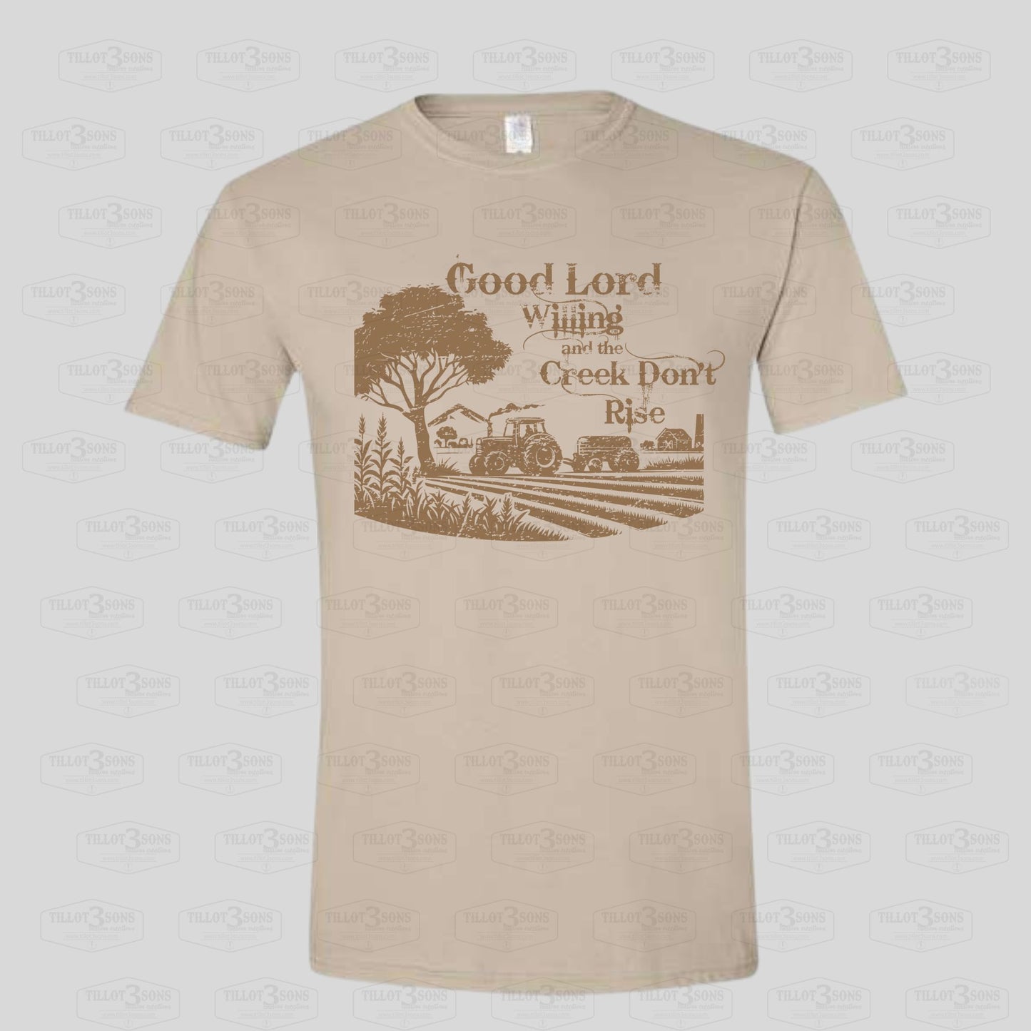 Good Lord Willing and the Creek Don't Rise - graphics t-shirt