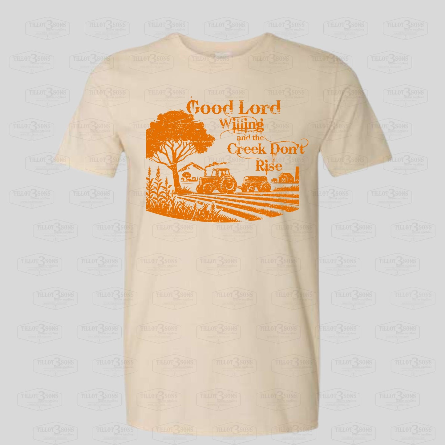 Good Lord Willing and the Creek Don't Rise - graphics t-shirt