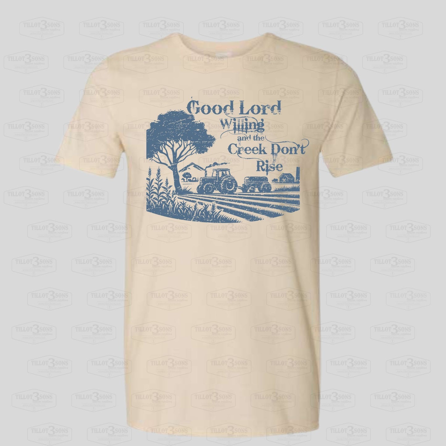Good Lord Willing and the Creek Don't Rise - graphics t-shirt