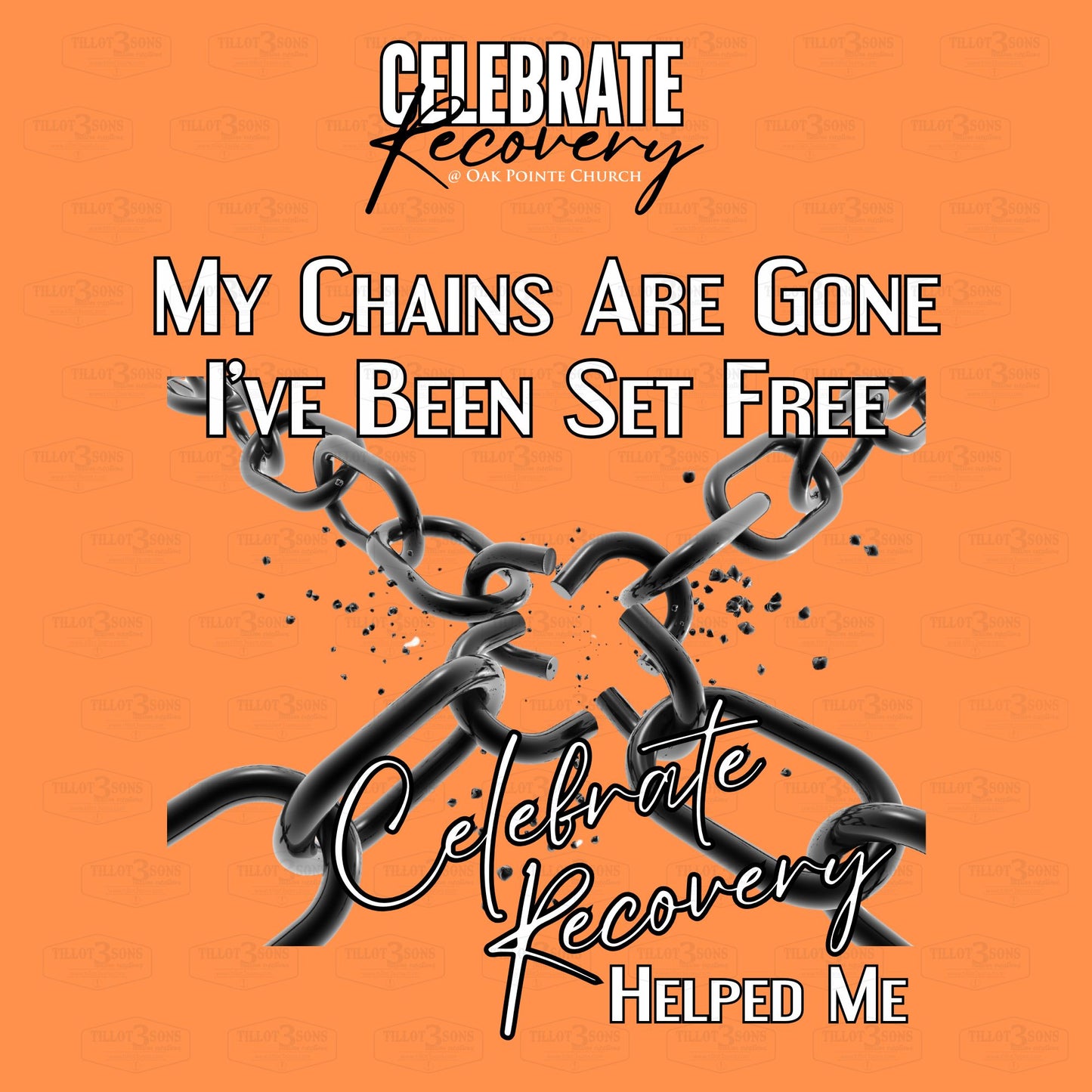 My Chains are Gone - Celebrate Recovery at OPC t-shirt