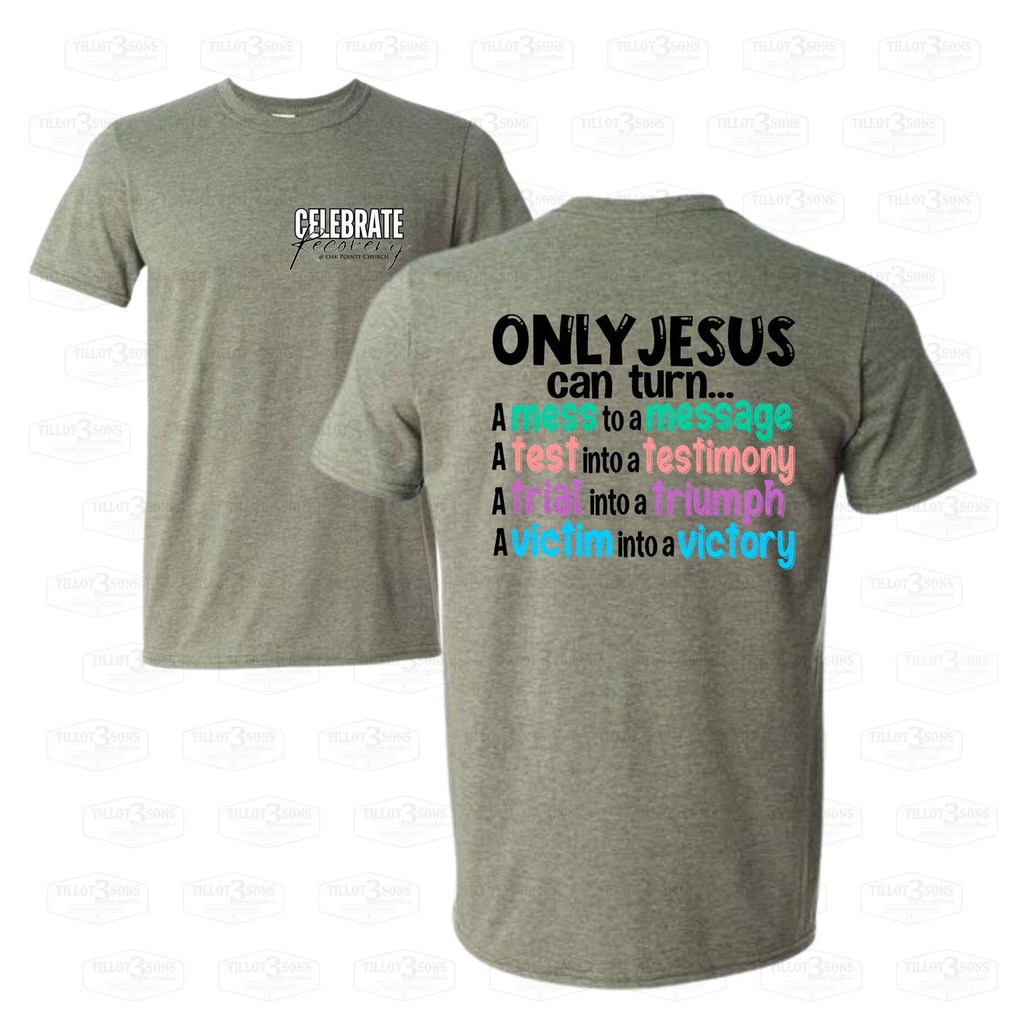 Only Jesus Can turn a mess to a message - Celebrate Recovery at OPC t-shirt