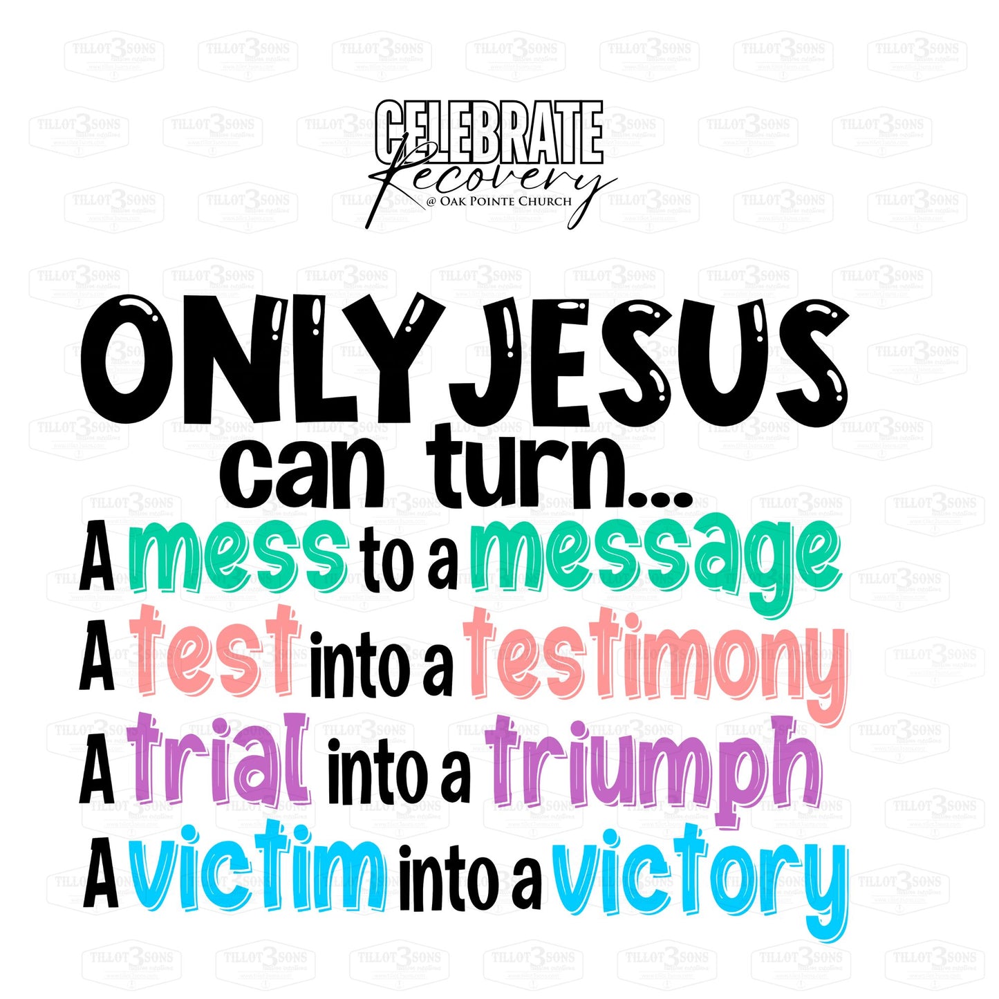 Only Jesus Can turn a mess to a message - Celebrate Recovery at OPC t-shirt