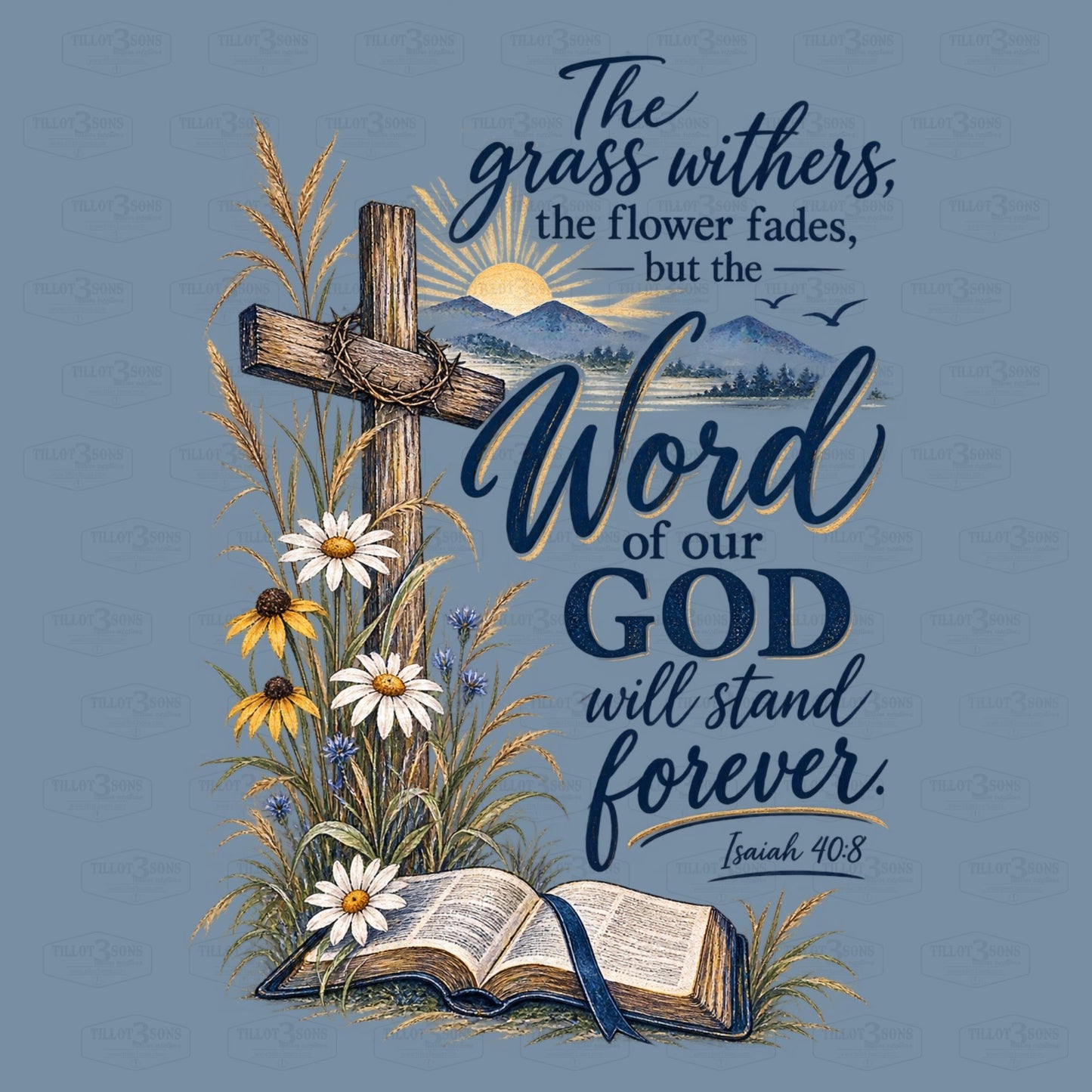 Isaiah 40:8 - The grass withers... scripture t-shirt