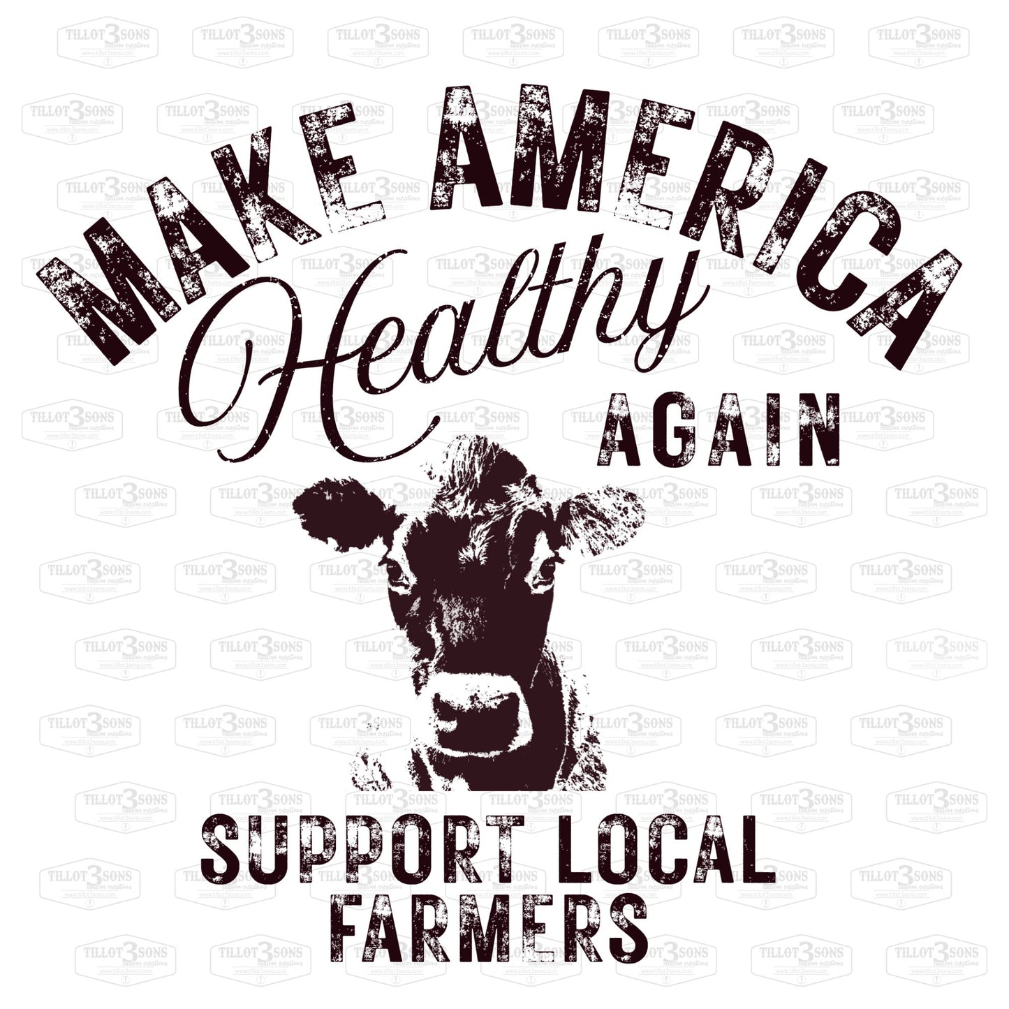 Make America Healthy Again - Support Local Dairy Farmers distressed graphics t-shirt