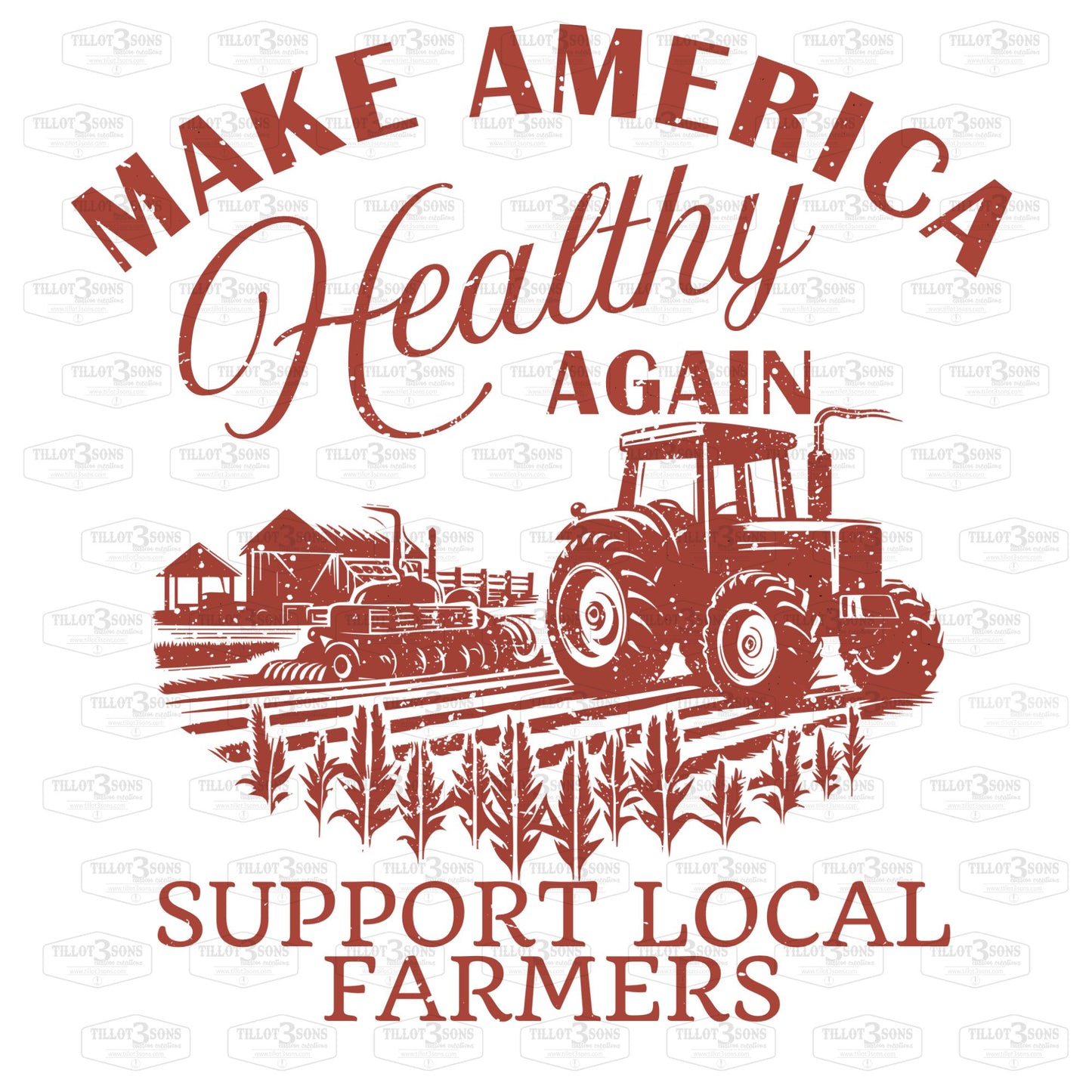 Make America Healthy Again - Support Local Farmers distressed graphics t-shirt