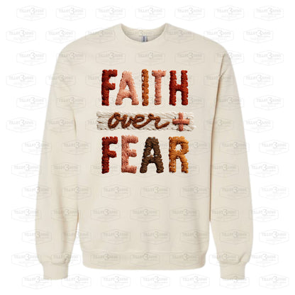 Faith Over Fear with trendy faux embroidery look |sweatshirt