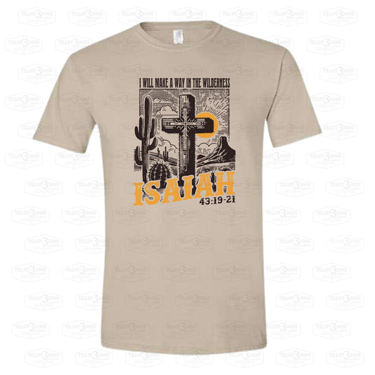 Isaiah 43:18-21 - I will make a way in the wilderness graphics t-shirt