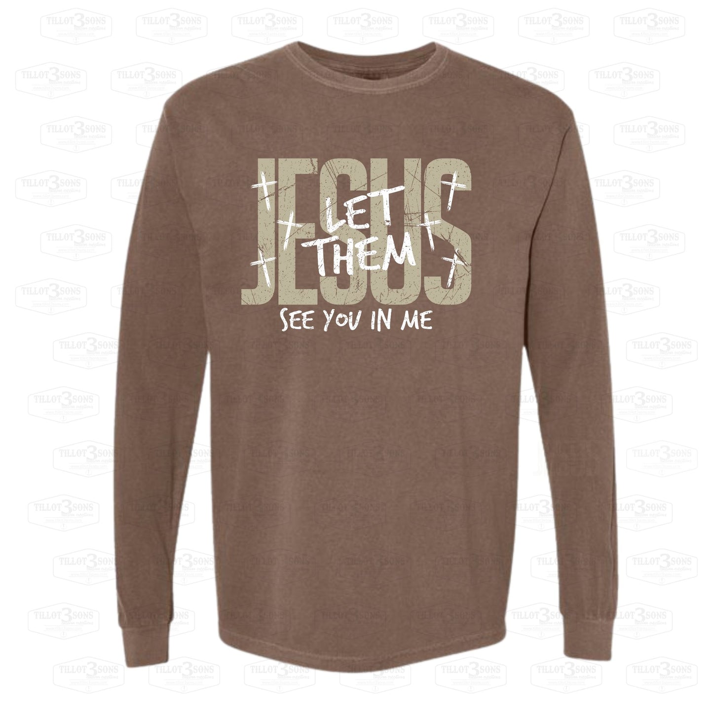 Jesus Let Them See You In Me | graphics t-shirt