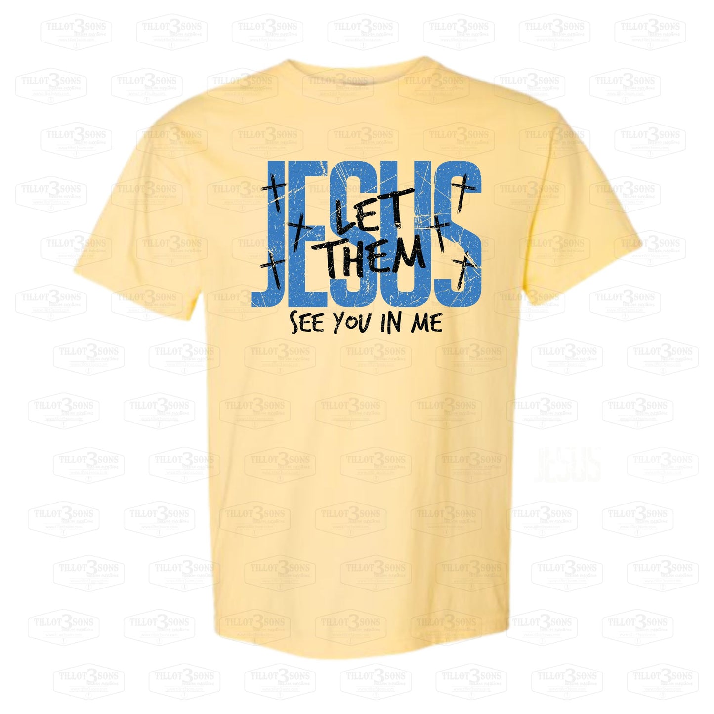 Jesus Let Them See You In Me | graphics t-shirt