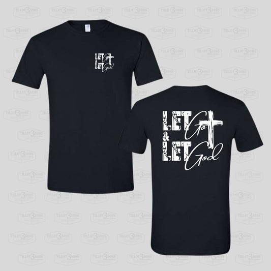 Let Go and Let God graphics t-shirt