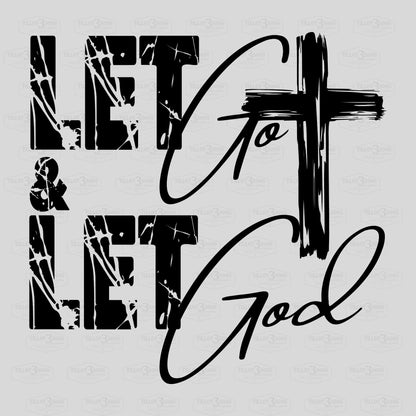 Let Go and Let God graphics t-shirt