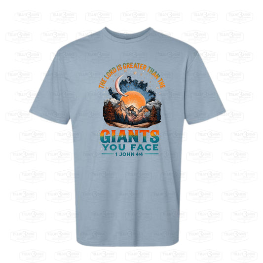 The Lord is Greater than the Giants you face | graphics t-shirt
