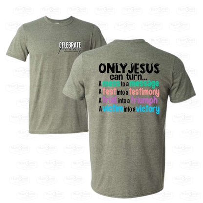 Only Jesus Can turn a mess to a message - Celebrate Recovery at OPC t-shirt