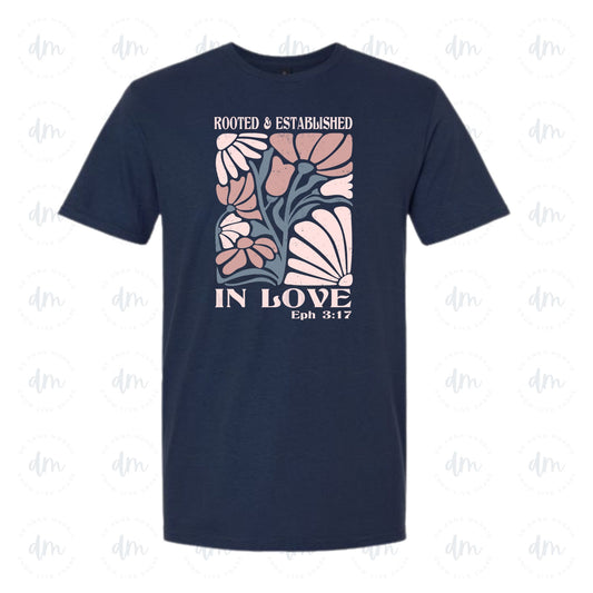 Rooted & Established in Love graphics t-shirts