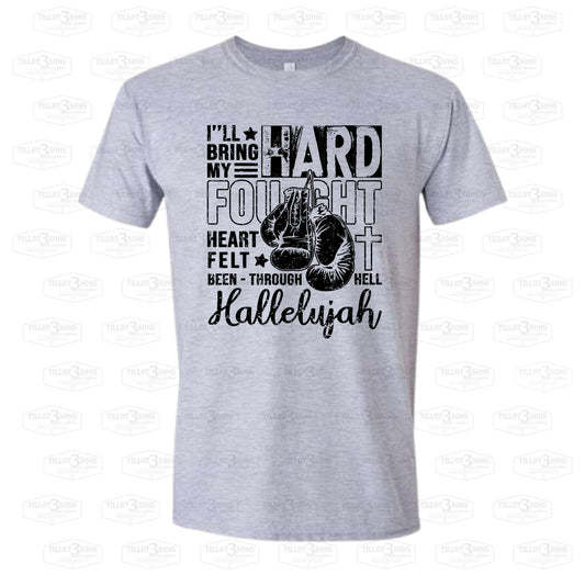 Hard Fought Hallelujah t-shirt