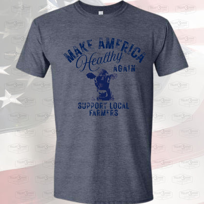 Make America Healthy Again - Support Local Dairy Farmers distressed graphics t-shirt