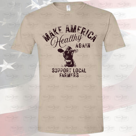 Make America Healthy Again - Support Local Dairy Farmers distressed graphics t-shirt